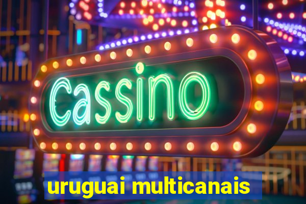 uruguai multicanais